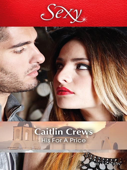 Title details for His For a Price by Caitlin Crews - Available
